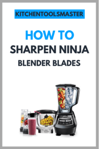 how to sharpen ninja blender blades
