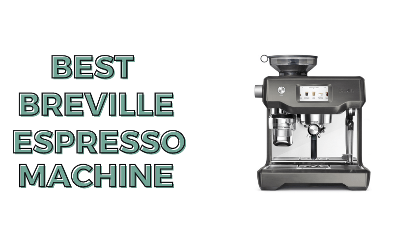Best breville espresso machine