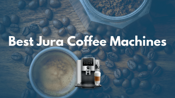 Best jura coffee Machine