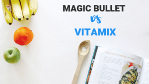 magic bullet vs vitamix