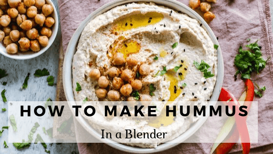 How to make hummus in a blender
