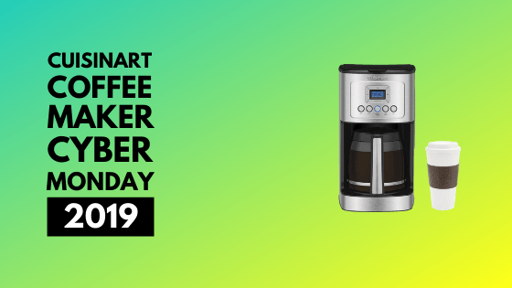 Cuisinart coffee maker cyber monday 2019