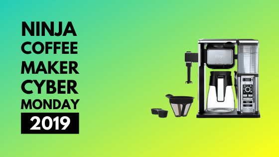 Ninja coffee maker cyber monday 2019