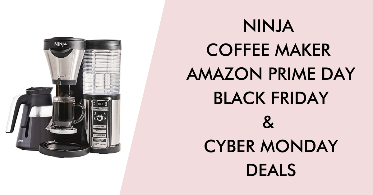 10 Best Ninja Coffee Maker Cyber Monday Deals 2020