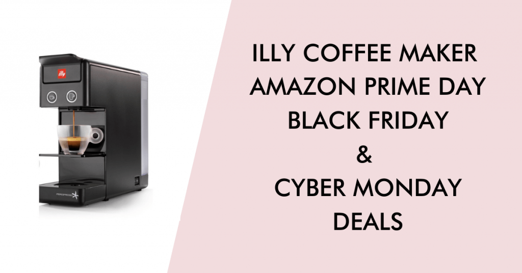 illy coffee maker black friday cyber monday prime day deals