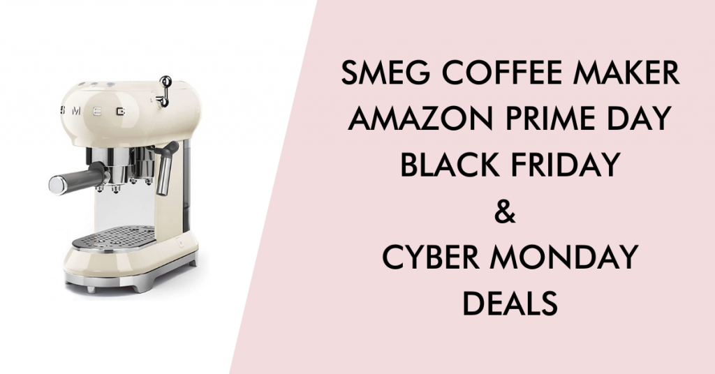 smeg coffee machine black friday cyber monday prime day deals