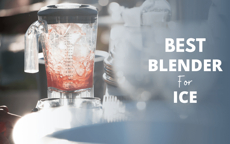Best blender for ice