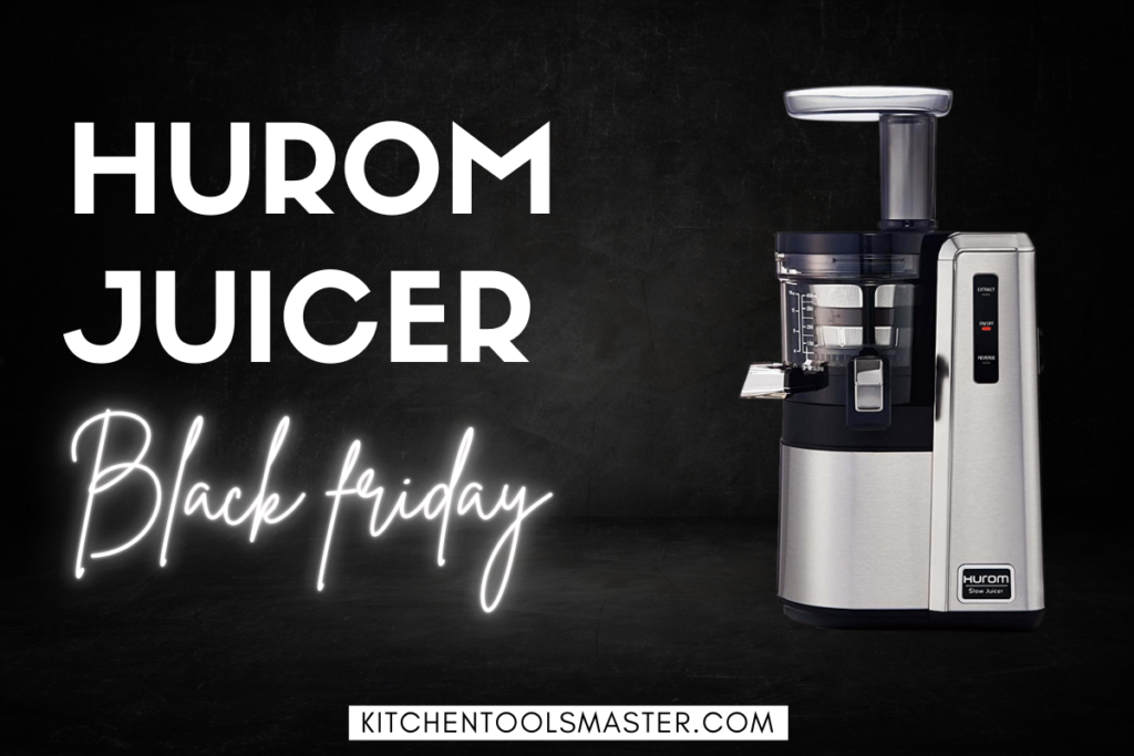 Hurom juicer black friday